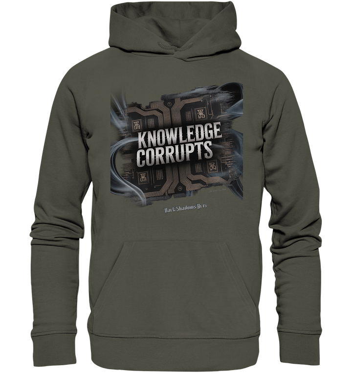 Knowledge Corrupts - Die dunkle Seite der Information - Organic Hoodie | Hoodies | Dark Shadows Arts