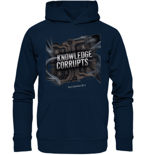 Knowledge Corrupts - Die dunkle Seite der Information - Organic Hoodie | Hoodies | Dark Shadows Arts