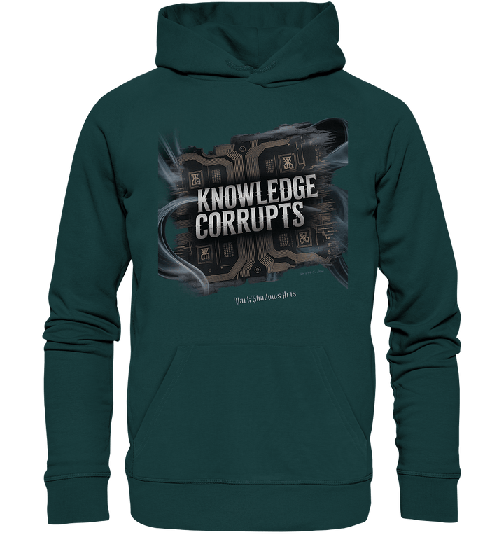 Knowledge Corrupts - Die dunkle Seite der Information - Organic Hoodie | Hoodies | Dark Shadows Arts