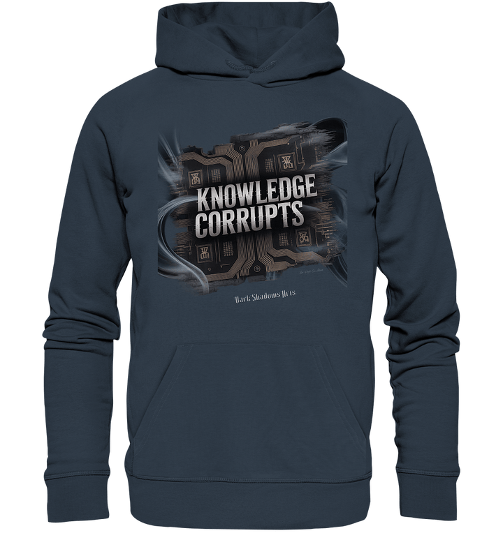Knowledge Corrupts - Die dunkle Seite der Information - Organic Hoodie | Hoodies | Dark Shadows Arts