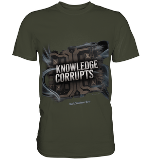 Knowledge Corrupts - Die dunkle Seite der Information - Premium Shirt | Unisex - Shirts | Dark Shadows Arts