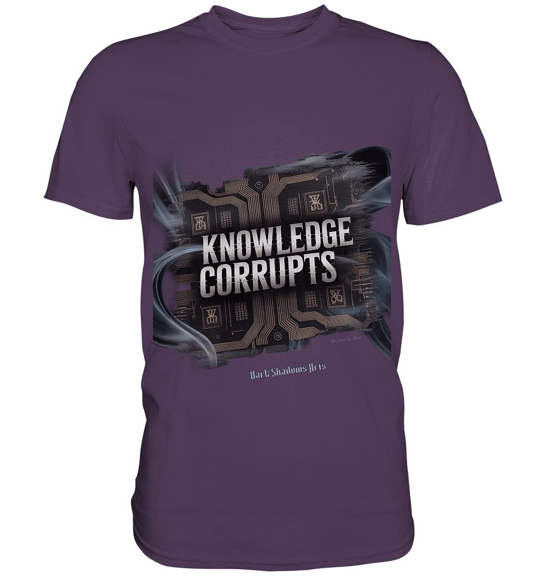Knowledge Corrupts - Die dunkle Seite der Information - Premium Shirt | Unisex - Shirts | Dark Shadows Arts