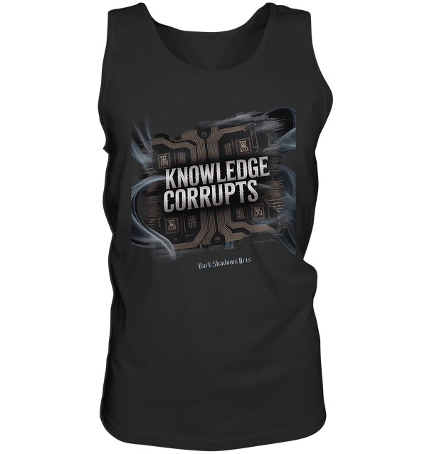 Knowledge Corrupts - Die dunkle Seite der Information - Relaxed Tank Top | Tank - Tops | Dark Shadows Arts