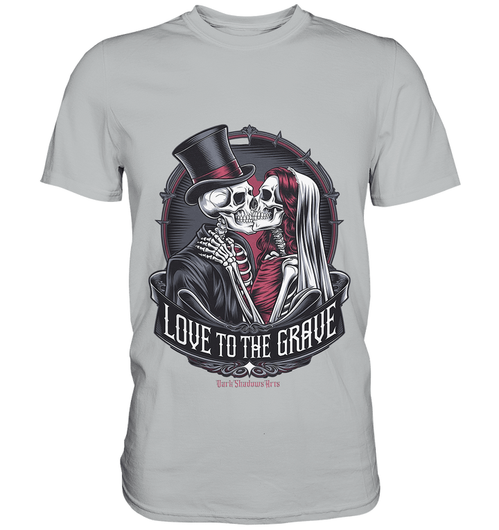 Liebe bis zum Grab - Gothic - Hochzeit mit Skeletten - Premium Shirt | Unisex - Shirts | Dark Shadows Arts