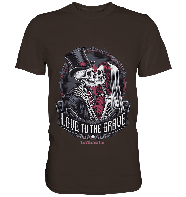 Liebe bis zum Grab - Gothic - Hochzeit mit Skeletten - Premium Shirt | Unisex - Shirts | Dark Shadows Arts
