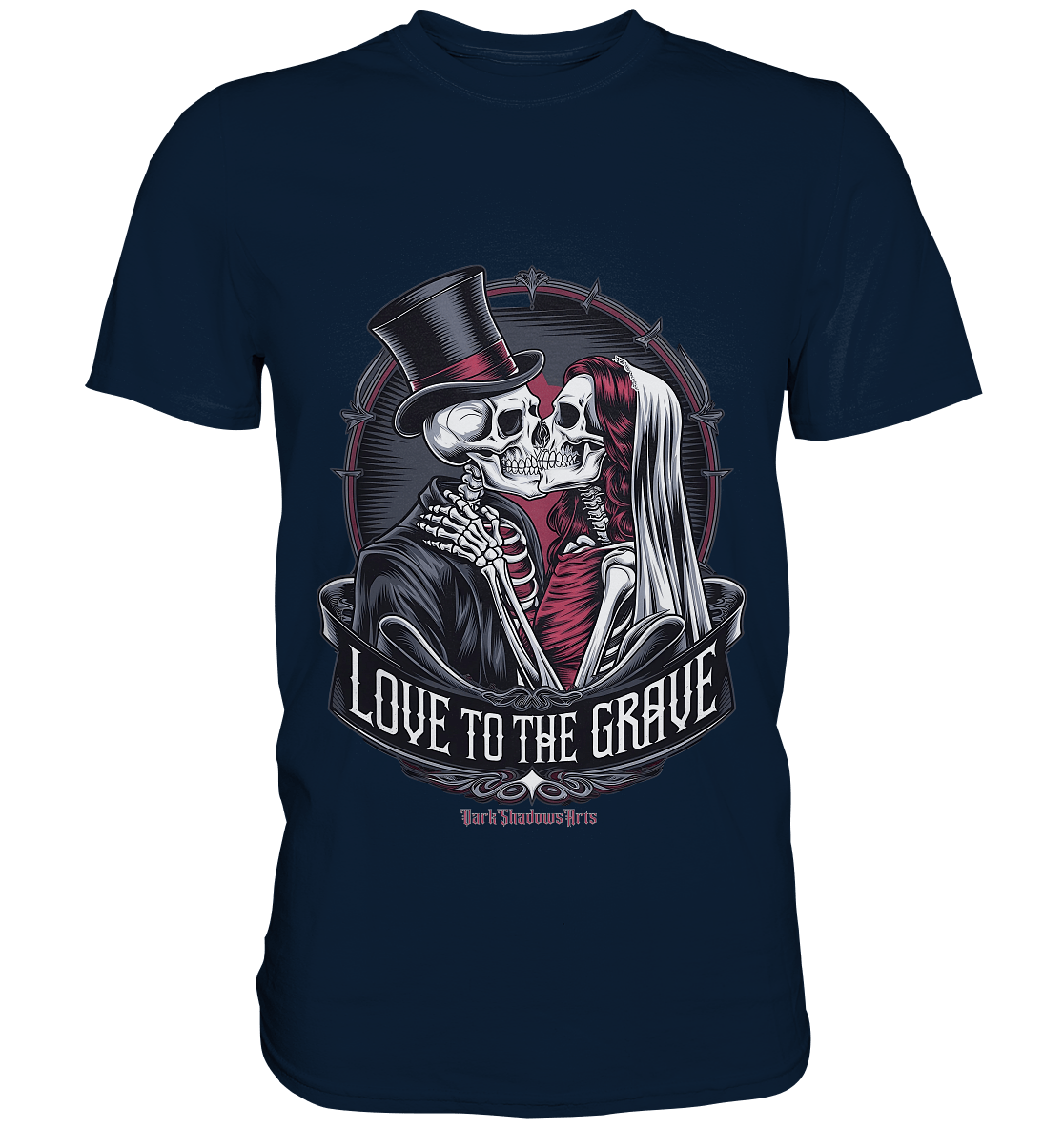 Liebe bis zum Grab - Gothic - Hochzeit mit Skeletten - Premium Shirt | Unisex - Shirts | Dark Shadows Arts