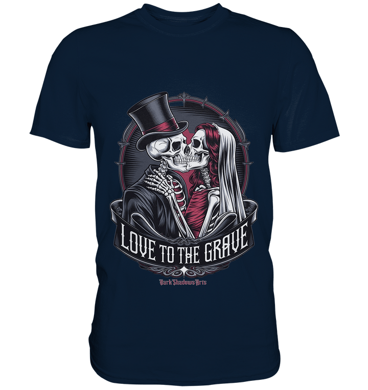 Liebe bis zum Grab - Gothic - Hochzeit mit Skeletten - Premium Shirt | Unisex - Shirts | Dark Shadows Arts