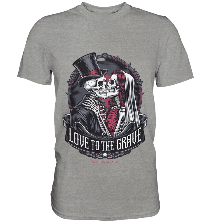 Liebe bis zum Grab - Gothic - Hochzeit mit Skeletten - Premium Shirt | Unisex - Shirts | Dark Shadows Arts