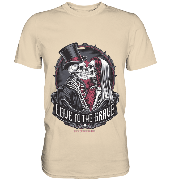 Liebe bis zum Grab - Gothic - Hochzeit mit Skeletten - Premium Shirt | Unisex - Shirts | Dark Shadows Arts