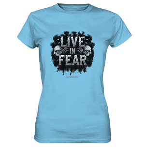Live in Fear - Ladies Premium Shirt | Lady - Shirts | Dark Shadows Arts