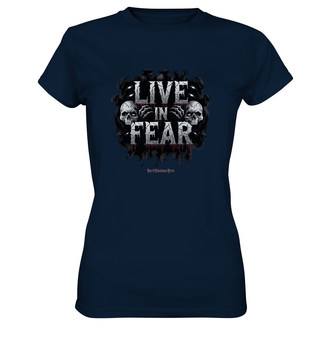 Live in Fear - Ladies Premium Shirt | Lady - Shirts | Dark Shadows Arts