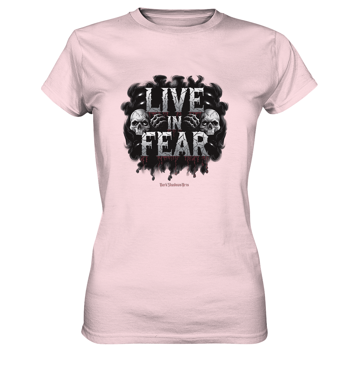 Live in Fear - Ladies Premium Shirt | Lady - Shirts | Dark Shadows Arts