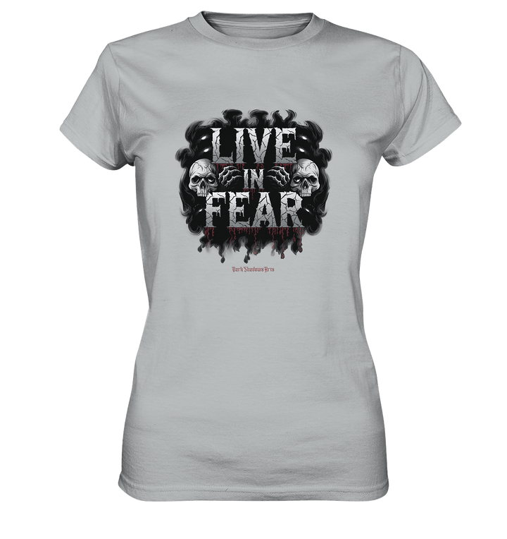 Live in Fear - Ladies Premium Shirt | Lady - Shirts | Dark Shadows Arts