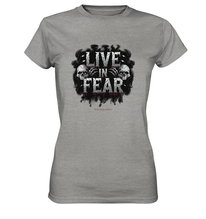 Live in Fear - Ladies Premium Shirt | Lady - Shirts | Dark Shadows Arts