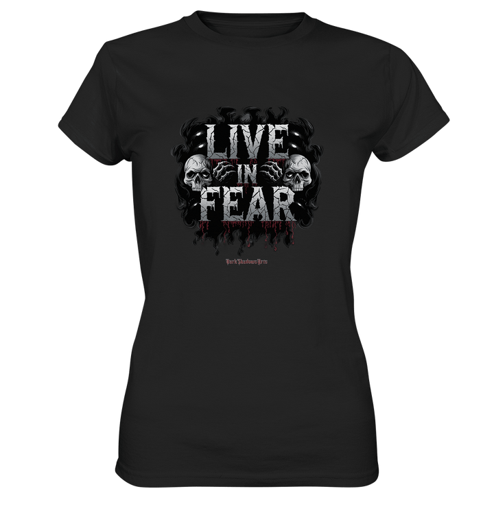 Live in Fear - Ladies Premium Shirt | Lady - Shirts | Dark Shadows Arts