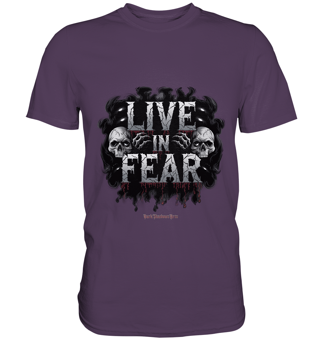 Live in Fear - Premium Shirt | Unisex - Shirts | Dark Shadows Arts