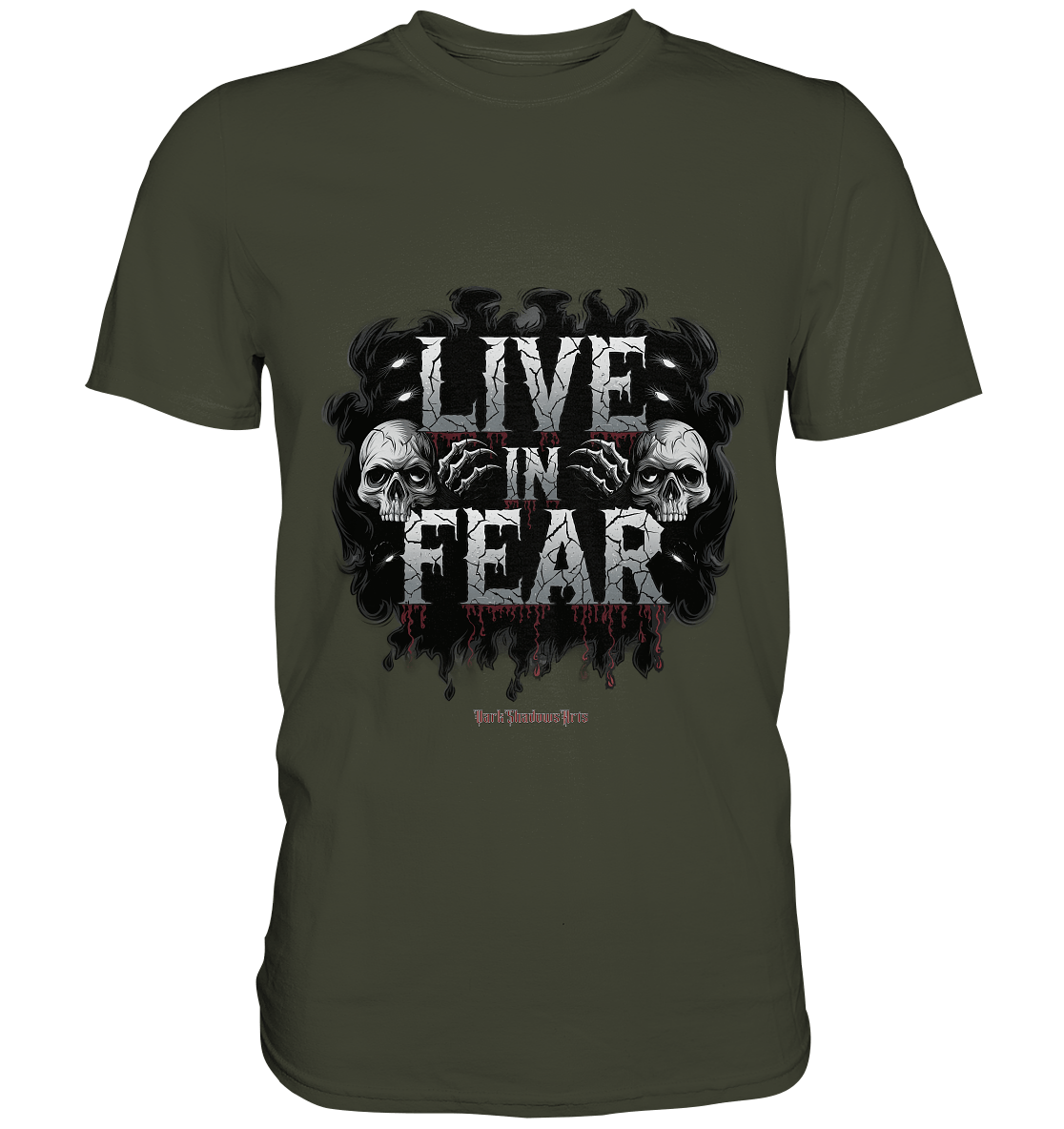 Live in Fear - Premium Shirt | Unisex - Shirts | Dark Shadows Arts