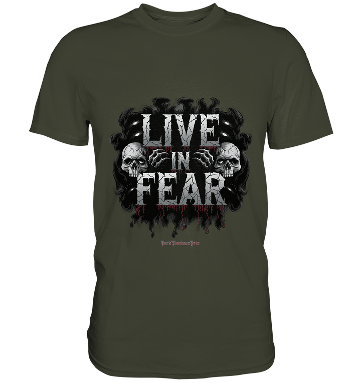 Live in Fear - Premium Shirt | Unisex - Shirts | Dark Shadows Arts