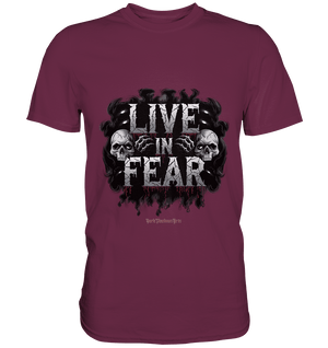 Live in Fear - Premium Shirt | Unisex - Shirts | Dark Shadows Arts