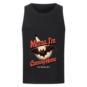 Mama I’m Coming Home - Classic Tanktop | T-Shirt | Dark Shadows Arts