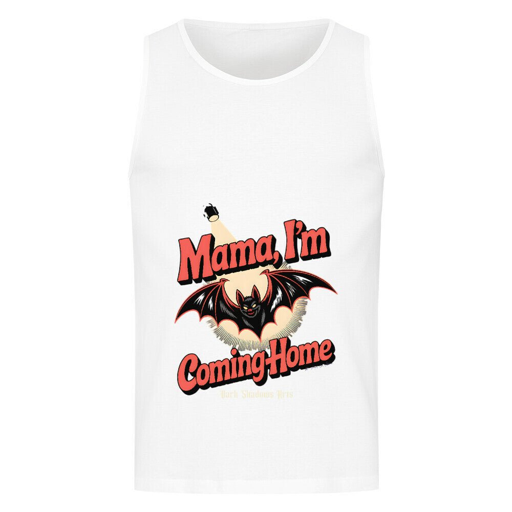 Mama I’m Coming Home - Classic Tanktop | T-Shirt | Dark Shadows Arts