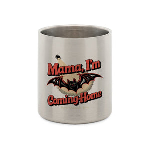Mama I’m Coming Home - Edelstahl - Tasse mit Karabiner | Mug | Dark Shadows Arts