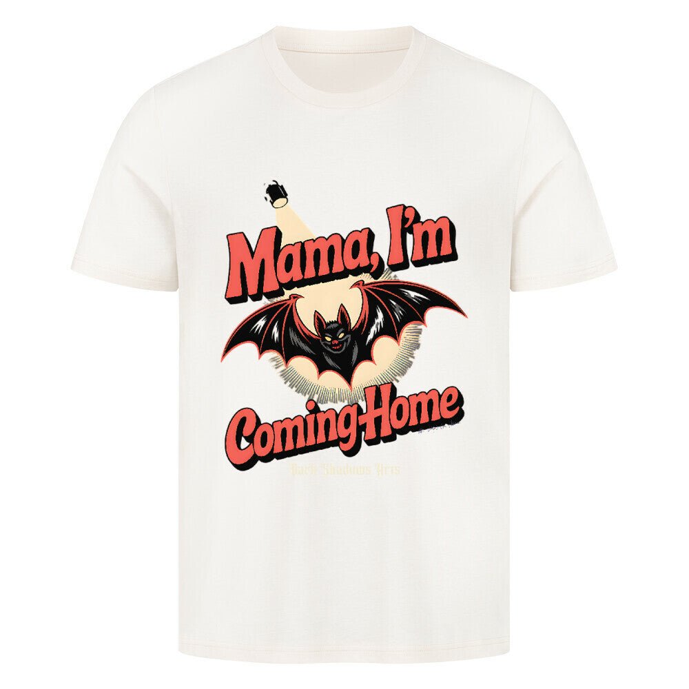 Mama I’m Coming Home - HigherBlanks Premium T-Shirt | T-Shirt | Dark Shadows Arts