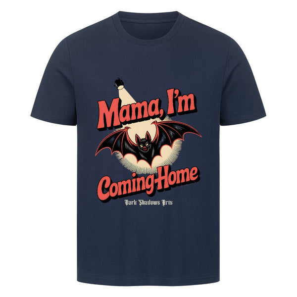 Mama I’m Coming Home - HigherBlanks Premium T-Shirt | T-Shirt | Dark Shadows Arts