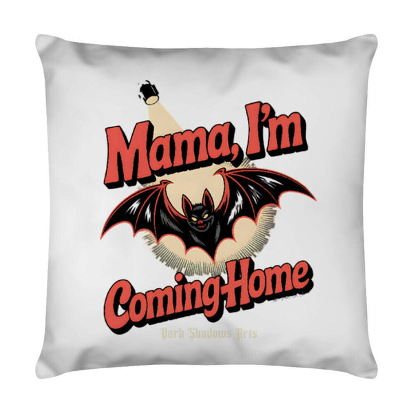 Mama I’m Coming Home - Kissen | Pillow | Dark Shadows Arts