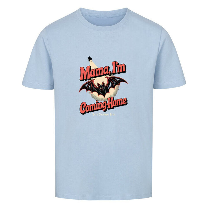 Mama I’m Coming Home - Premium Organic Shirt Kids | T-Shirt | Dark Shadows Arts
