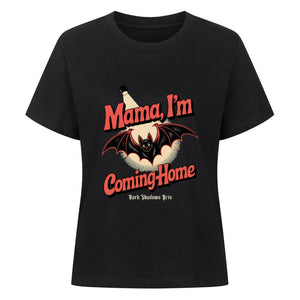 Mama I’m Coming Home - Premium Organic Shirt Women | T-Shirt | Dark Shadows Arts