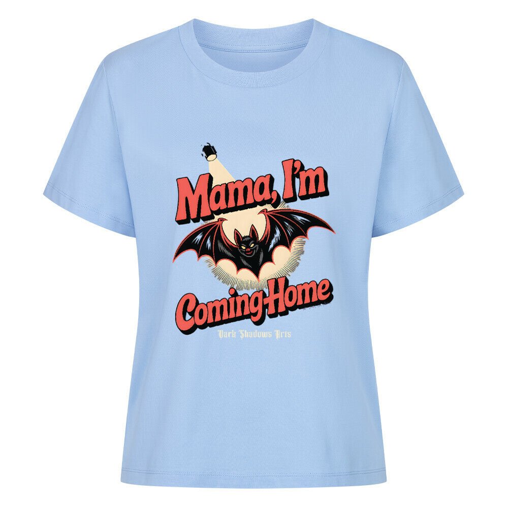 Mama I’m Coming Home - Premium Organic Shirt Women | T-Shirt | Dark Shadows Arts