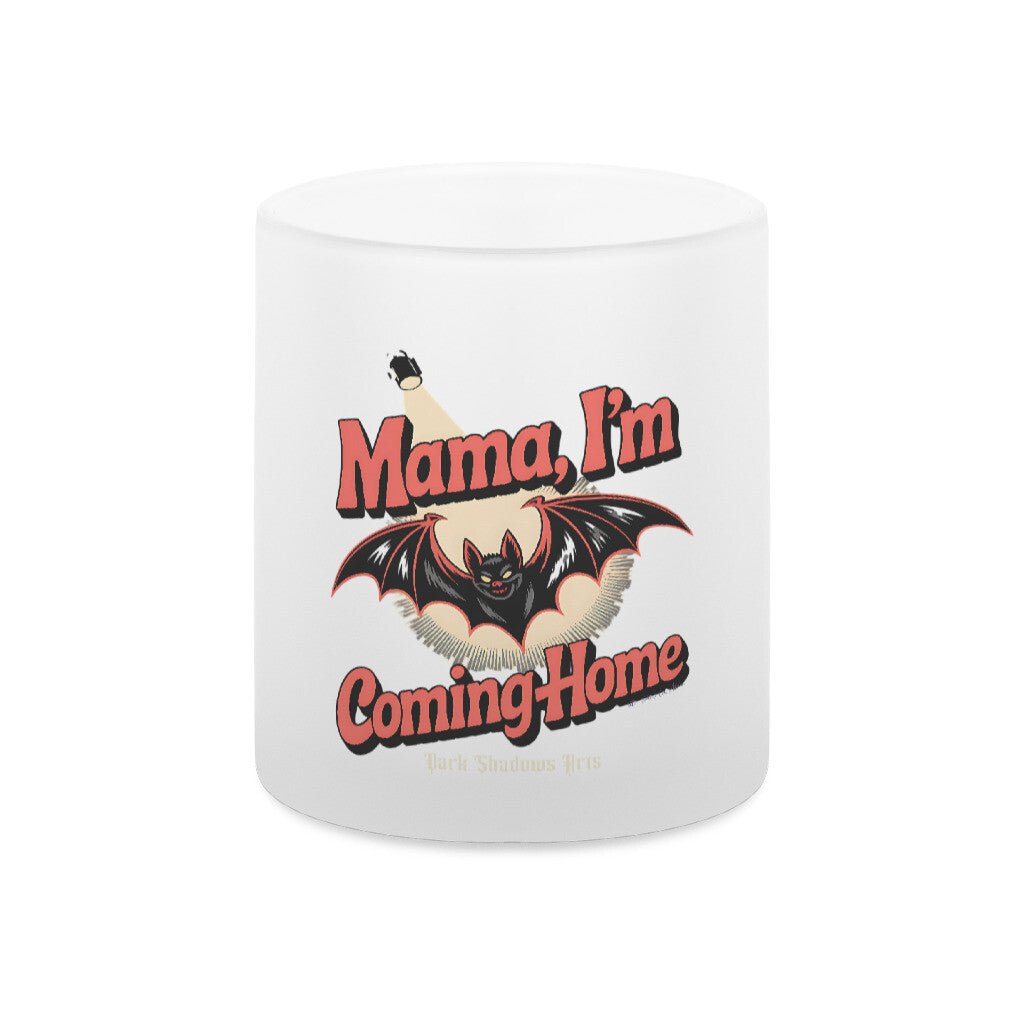 Mama I’m Coming Home - Teelichthalter satiniert | Mug | Dark Shadows Arts