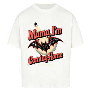 Mama I’m Coming Home - VACANCY Oversized Shirt | T-Shirt | Dark Shadows Arts