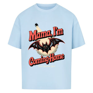 Mama I’m Coming Home - VACANCY Oversized Shirt | T-Shirt | Dark Shadows Arts