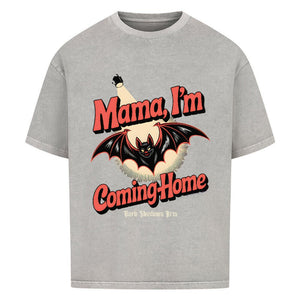 Mama I’m Coming Home - VACANCY Oversized Shirt | T-Shirt | Dark Shadows Arts