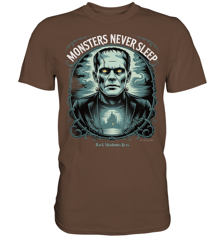 Monsters Never Sleep – Die Ewigkeit der Angst - Premium Shirt | Unisex - Shirts | Dark Shadows Arts