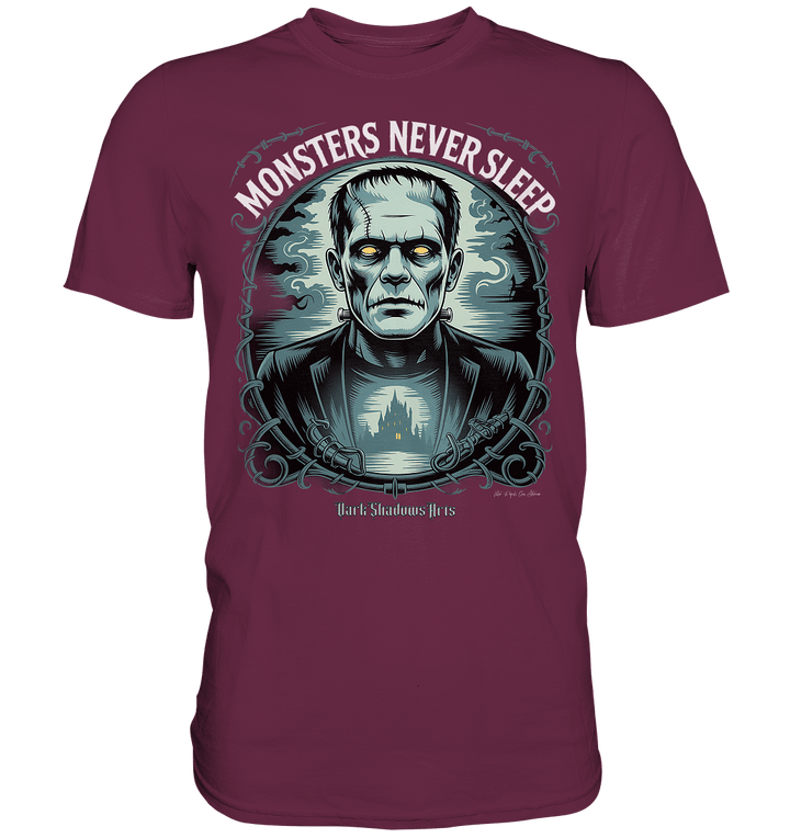 Monsters Never Sleep – Die Ewigkeit der Angst - Premium Shirt | Unisex - Shirts | Dark Shadows Arts