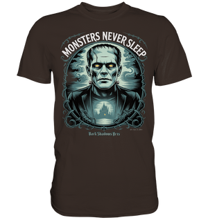 Monsters Never Sleep – Die Ewigkeit der Angst - Premium Shirt | Unisex - Shirts | Dark Shadows Arts
