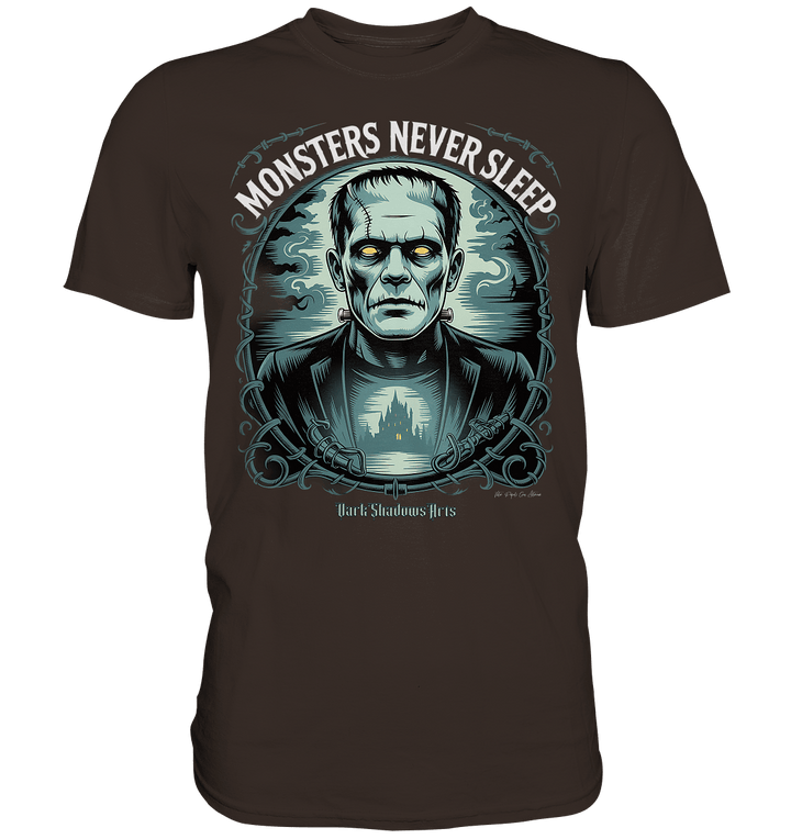 Monsters Never Sleep – Die Ewigkeit der Angst - Premium Shirt | Unisex - Shirts | Dark Shadows Arts