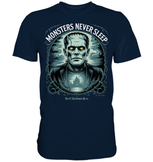 Monsters Never Sleep – Die Ewigkeit der Angst - Premium Shirt | Unisex - Shirts | Dark Shadows Arts