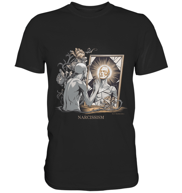Narcissism - Premium Shirt | Unisex - Shirts | Dark Shadows Arts