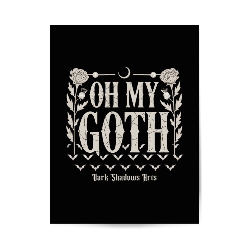 Oh My Goth – Dark Humor & Bat Style - Poster 3:4 | Poster | Dark Shadows Arts
