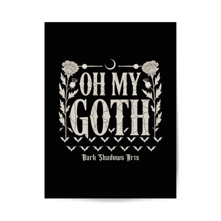 Oh My Goth – Dark Humor & Bat Style - Poster 3:4 | Poster | Dark Shadows Arts