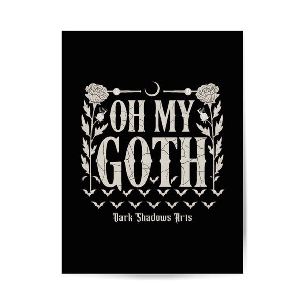 Oh My Goth – Dark Humor & Bat Style - Poster 3:4 | Poster | Dark Shadows Arts