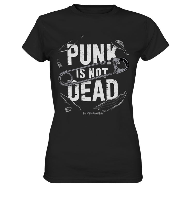 Punk is Not Dead: Rebellion und Unsterbliche Attitüde - Ladies Premium Shirt | Lady - Shirts | Dark Shadows Arts