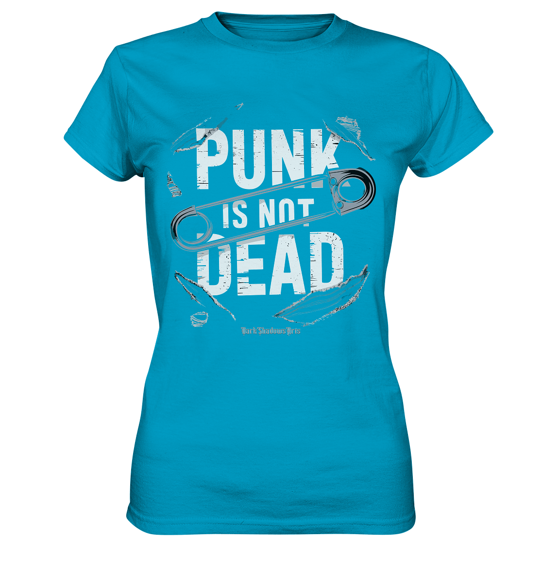 Punk is Not Dead: Rebellion und Unsterbliche Attitüde - Ladies Premium Shirt | Lady - Shirts | Dark Shadows Arts