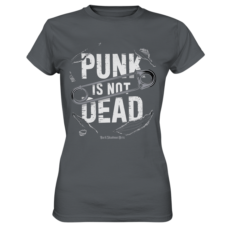 Punk is Not Dead: Rebellion und Unsterbliche Attitüde - Ladies Premium Shirt | Lady - Shirts | Dark Shadows Arts