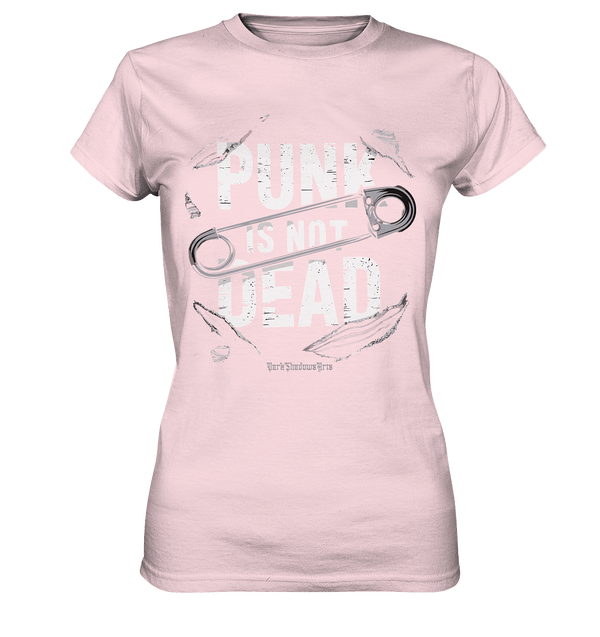 Punk is Not Dead: Rebellion und Unsterbliche Attitüde - Ladies Premium Shirt | Lady - Shirts | Dark Shadows Arts