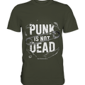 Punk is Not Dead: Rebellion und Unsterbliche Attitüde - Premium Shirt | Unisex - Shirts | Dark Shadows Arts